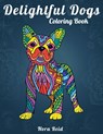 Delightful Dogs Coloring Book - Nora Reid - 9781922531049