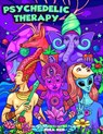 Psychedelic Therapy - A Trippy Stress Relieving Coloring Book For Adults - Nora Reid - 9781922531131