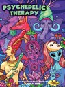 Psychedelic Therapy - A Trippy Stress Relieving Coloring Book For Adults - REID,  Nora - 9781922531148