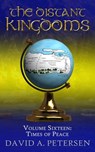 The Distant Kingdoms Volume Sixteen: Times of Peace - David A Petersen - 9781922628756