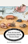 The Burgess Seashore Book for Children - b&w - Thornton S Burgess - 9781922634634