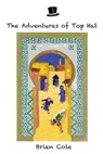 The Adventures of Top Hat - COLE,  Brien - 9781922698377