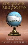 The Distant Kingdoms Volume Seventeen: The Forms of Chaos - David A Petersen - 9781922703972