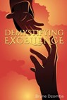 Demystifying Excellence - Bryne Dzomba - 9781922757357