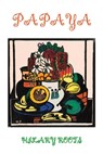 Papaya - Hilary Roots - 9781923024489