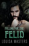 Falling for the Felid - Louisa Masters - 9781923035850