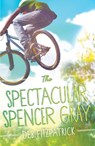 The Spectacular Spencer Gray - Deb Fitzpatrick - 9781925164671
