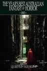 The Year's Best Australian Fantasy and Horror 2015 (volume 6) - ​Ticonderoga Publications - 9781925212495