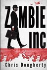 Zombie Inc. - Chris Dougherty - 9781925225242