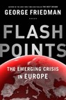 Flashpoints - George Friedman - 9781925228021