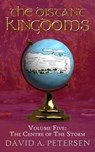 The Distant Kingdoms Volume Five: The Centre of the Storm - David A Petersen - 9781925595659