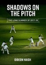 Shadows on the Pitch - Gideon Haigh - 9781925642520