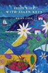 Still Life with Allen Keys - COLE,  Brien - 9781925706079