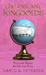The Distant Kingdoms Volume Nine: After the Fall - David A Petersen - 9781925814590