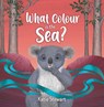 What Colour Is the Sea? - STEWART,  Katie - 9781925816389