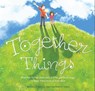 Together Things - Michelle Vasiliu ; Gwynneth Jones - 9781925820294