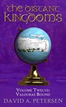 The Distant Kingdoms Volume Twelve: Valouras Bound - David A Petersen - 9781925959086