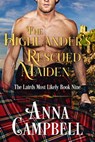 The Highlander’s Rescued Maiden: The Lairds Most Likely Book 9 - Anna Campbell - 9781925980028