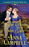 The Trouble with Earls - Anna Campbell - 9781925980271