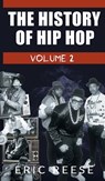 The History of Hip Hop - Eric Reese - 9781925988437