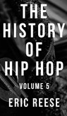 The History of Hip Hop - Eric Reese - 9781925988666