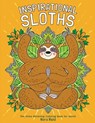Inspirational Sloths - The Stress Relieving Coloring Book For Adults - REID,  Nora - 9781925992762