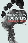 In Nietzsche's Footsteps - Jonathan R Cohen - 9781926716480
