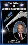 Father of Canadian Astronautics - Peter R Frise ; Robert Godwin - 9781926837376