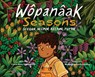 Wopanaak Seasons - Carrie Anne & Pawis-Steck. . . Vanderhoop - 9781926890418