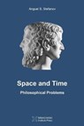 Space and Time: Philosophical Problems - STEFANOV,  Anguel S. - 9781927763827