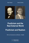 Positivism and the Real External World & Positivism and Realism - Moritz Schlick - 9781927763841