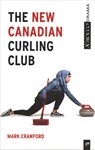 The New Canadian Curling Club - Mark Crawford - 9781927922538