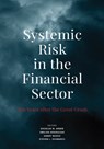 Systemic Risk in the Financial Sector - Douglas W. Arner ; Emilios Avgouleas ; Danny Busch ; Steven L. Schwarcz - 9781928096894
