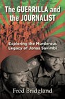 The Guerrilla and the Journalist - Fred Bridgland - 9781928248125
