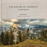 The Nature of Yosemite - Robb Hirsch - 9781930238923