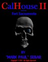 CalHouse II - Fort Sacramento - "Mark Paul" Sebar - 9781930246539