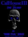 CalHouse III - The Island - "Mark Paul" Sebar - 9781930246584