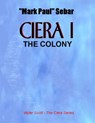 Ciera l - The Colony - "Mark Paul" Sebar - 9781930246737