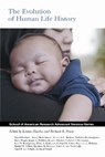 The Evolution of Human Life History - Kristen Hawkes ; Nancy Barrickman ; Meredith L. Bastian ; Nicholas Blurton Jones - 9781930618725