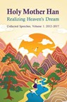 Holy Mother Han I - Hak Ja Han - 9781931166935