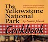 The Yellowstone National Park Cookbook - Durrae Johanek - 9781931832786