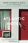 Atlantic Hotel - João Gilberto Noll - 9781931883603