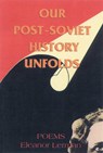 Our Post-Soviet History Unfolds - LERMAN,  Eleanor - 9781932511246