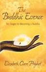 The Buddhic Essence - Elizabeth Clare (Elizabeth Clare Prophet) Prophet - 9781932890167