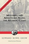 Mysteries And Adventures Along the Atlantic Coast - SNOW,  Edward Rowe ; D'Entremont, Jeremy - 9781933212098