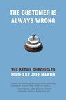 The Customer is Always Wrong - Jeff Martin - 9781933368900