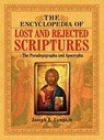 The Encyclopedia of Lost and Rejected Scriptures - Jospeh B Lumpkin - 9781933580913