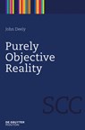 Purely Objective Reality - John Deely - 9781934078082