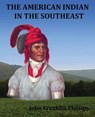 The American Indian in the Southwest - PHILLIPS,  John Franklin - 9781934610732