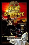 Heat on the Street - ANDERSON,  Josh - 9781934713952